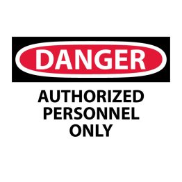  Danger AUTHORIZED PERSONNEL ONLY Sign - 1441634